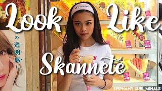 ♡Look Like SKANNETE♡(ғᴀᴄᴇ ᴠᴇʀ)