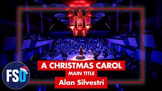 A Christmas Carol (Alan Silvestri) - Constantino Martínez-Orts - FSO