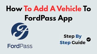How To Add Vehicle To FordPass App