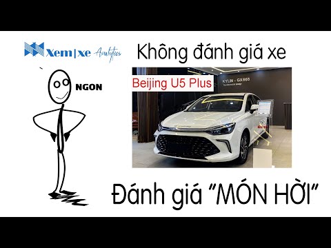 Video Beijing U5: Không đánh giá xe, Đánh giá món hời - youtube