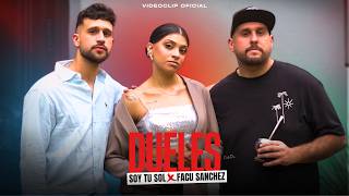 Dueles - Soy Tu Sol , Facu Sanchez
