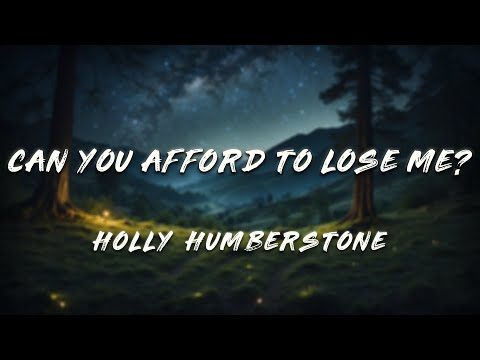 Holly Humberstone - Can You Afford To Lose Me? (Clean - Lyrics)