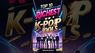 Celebrity "Top 10 Richest K-Pop Idols in 2024: Net Worth Revealed – Who’s #1?" |Top 10 richest K-pop idol Wealth