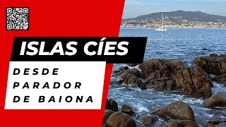 islas Cíes 🌴 desde el parador de Baiona 🏨