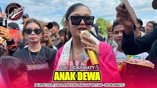 ANAK DEWA || INDAH WATY FT. DUA PUTRA‼️DESA PENYINDANGAN WETAN INDRAMAYU 19 SEPTEMBER 2025