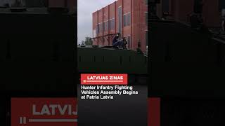 Hunter Infantry Fighting Vehicles Assembly Begins at Patria Latvia