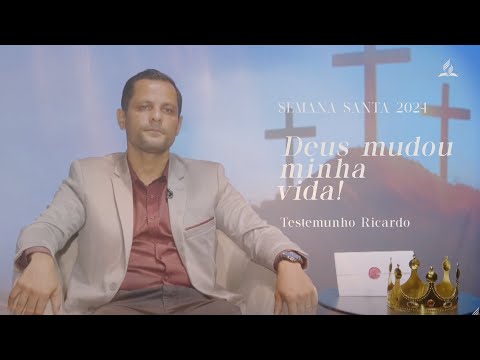 Deus mudou a minha vida | Semana Santa 2024