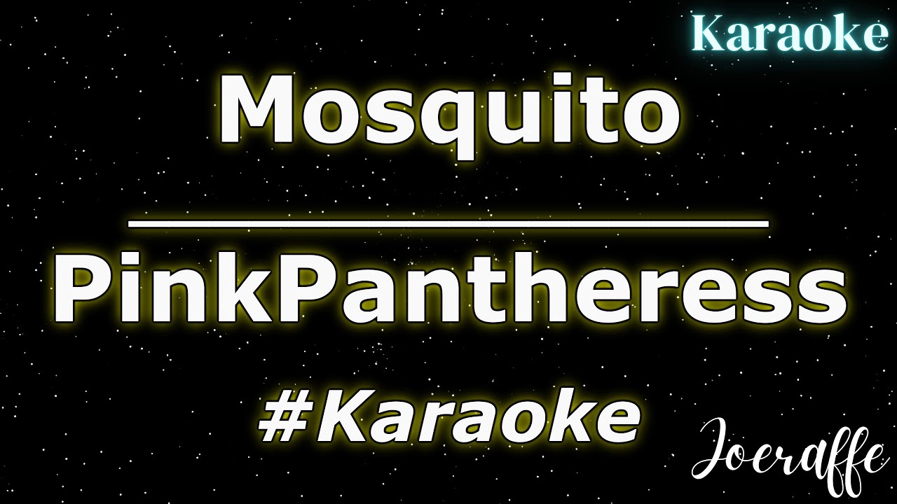 PinkPantheress - Mosquito (Karaoke) PinkPantheress - Mosquito (Karaoke)