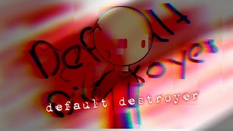 Default destroyer entry