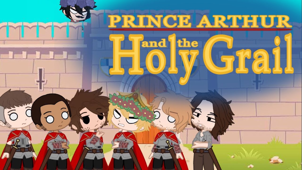 Prince Arthur and the Holy Grail | Monty Python | Merlin | GachaStudio Luna
