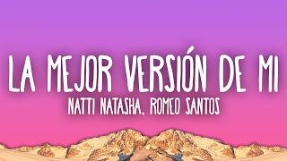 Natti Natasha, Romeo Santos - La Mejor Versión De Mi (Remix)