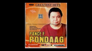 PANCE F PONDANG - MENGAPA TAK PERNAH JUJUR