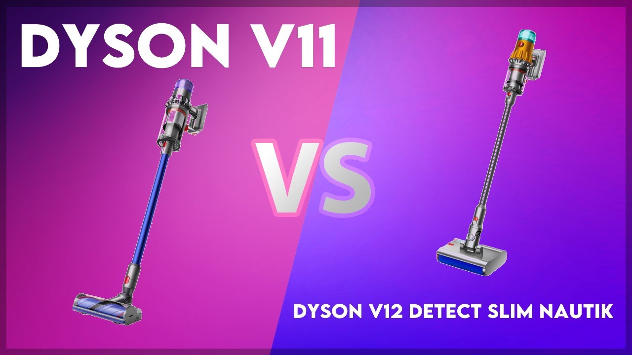 Dyson V11 Vs V12