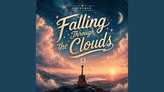 Falling Through the Clouds