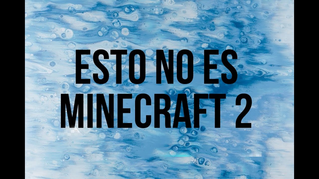 ESTO NO ES MINECRAFT 2 - YouTube