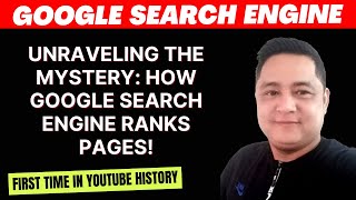 Information Unraveling the Mystery: How Google Search Engine Ranks Pages! Update