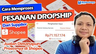 Cara Memproses Pesanan Dropship Jika Supplier ada di SHOPEE