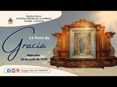 La Hora de Gracia - Miércoles 24 de junio de 2026