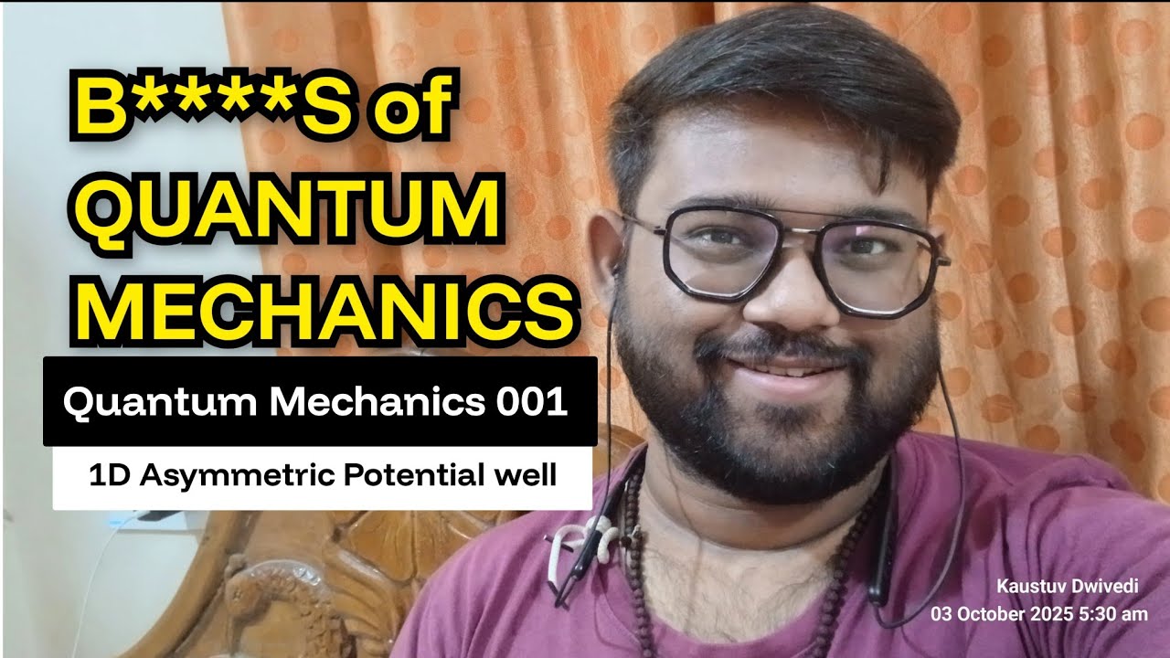 Quantum Mechanics 001 | Particle in a Box | 1D Asym Potential Well | Physics for BSc & MSc students