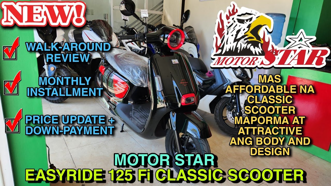 NEW MOTOR STAR EASYRIDE 125 Fi CLASSIC SCOOTER
