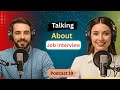 Talking About Your Job Interview | Learn English Quickly With Podcast | Episode 19