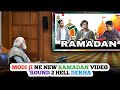 MODI JI NE NEW RAMADAN VIDEO   'ROUND 2 HELL DEKHA || RAMADAN || humanity