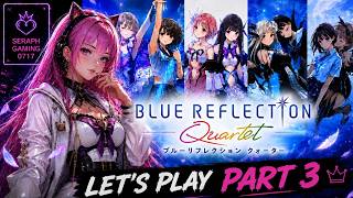 🔴 LIVE (Small Stream) | Blue Reflection: Quartet - Let's Play Part 3 | VTuber Gameplay