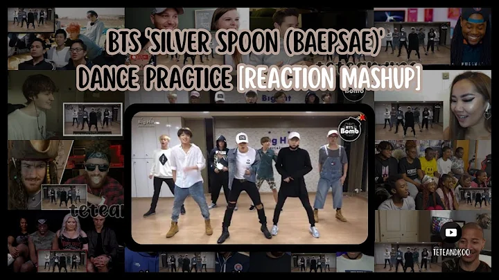 [BTS] 'Silver Spoon (Baepsae)' Dance Practice  |  Reaction mashup