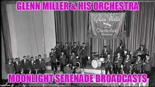 Glenn Miller - Moonlight Serenade - June 13, 1940, Civic Theatre, Chicago, Illinois