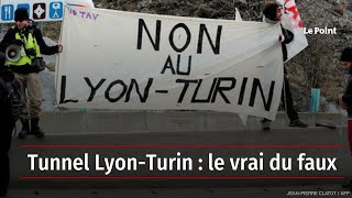 Tunnel Lyon-Turin : le vrai du faux