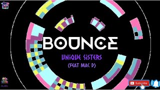 Unique Sisters - BOUNCE feat Mac D (Audio)