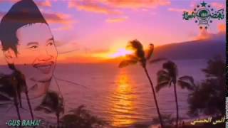 GUS BAHA - AHLI IBADAH & AHLI ILMU - (CERAMAH PENDEK )