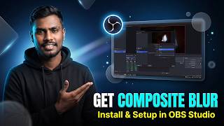 How to Get Composite Blur on OBS Studio (Easy Installation Guide)