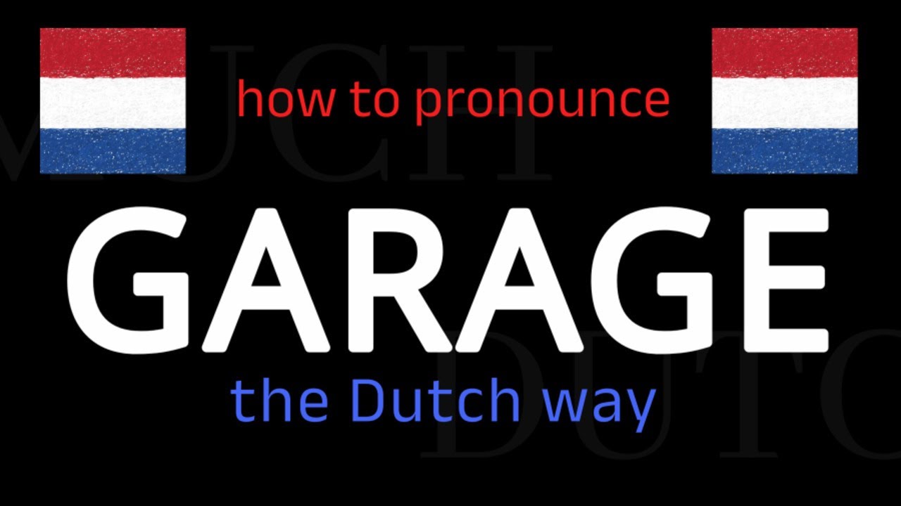 Learn How To Say GARAGE in Dutch in Seconds!