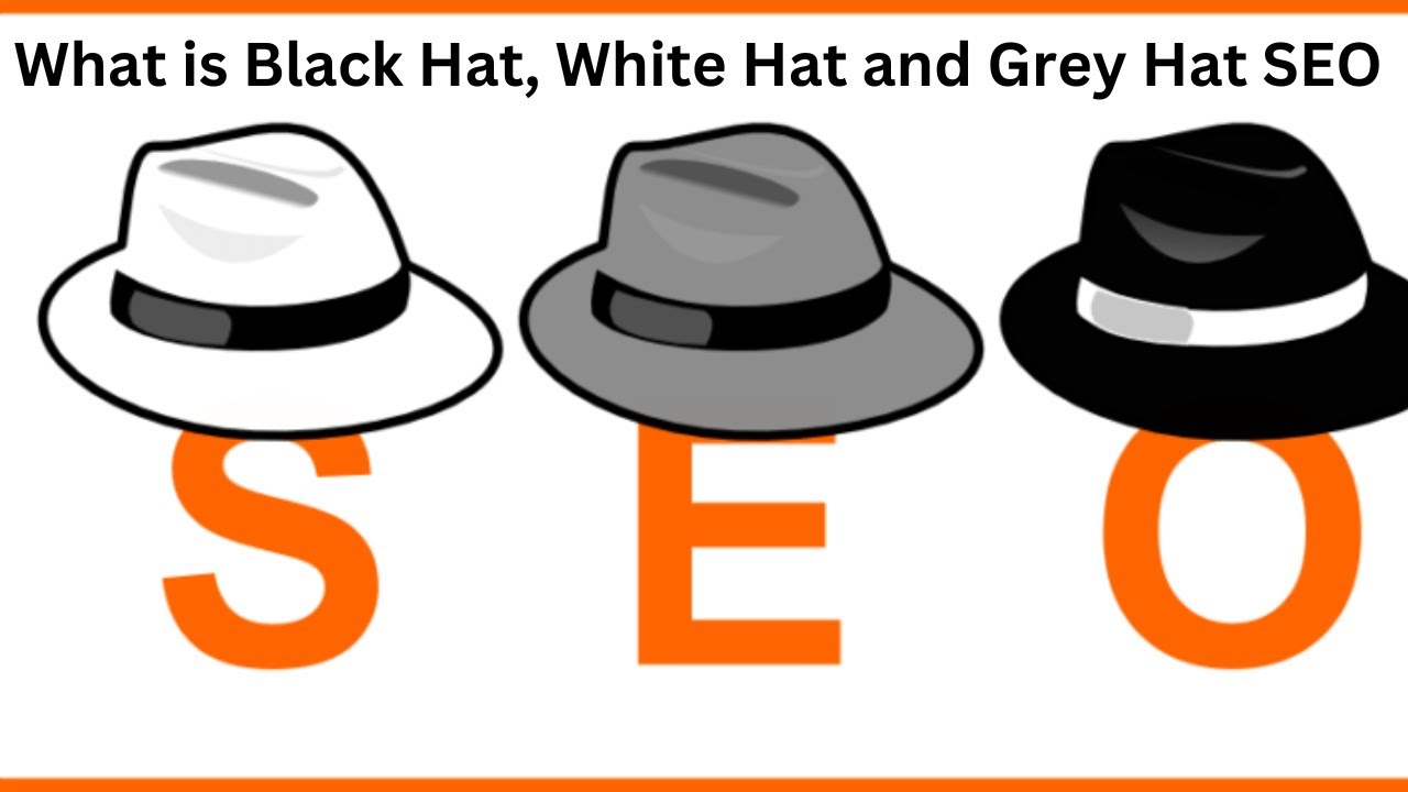 What is Black Hat, White Hat and Grey Hat SEO New seo techniques 2023