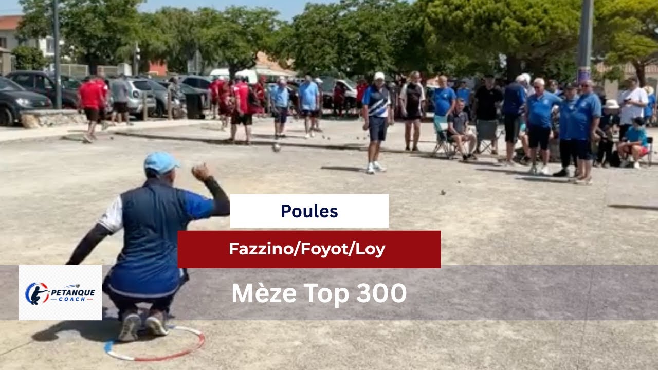 Miniature de la vidéo : Méze National Pètanque Top 300 Foyot/Fazzino/Loy vs Alisendre/Vangelisti/Jativa #petanque2026