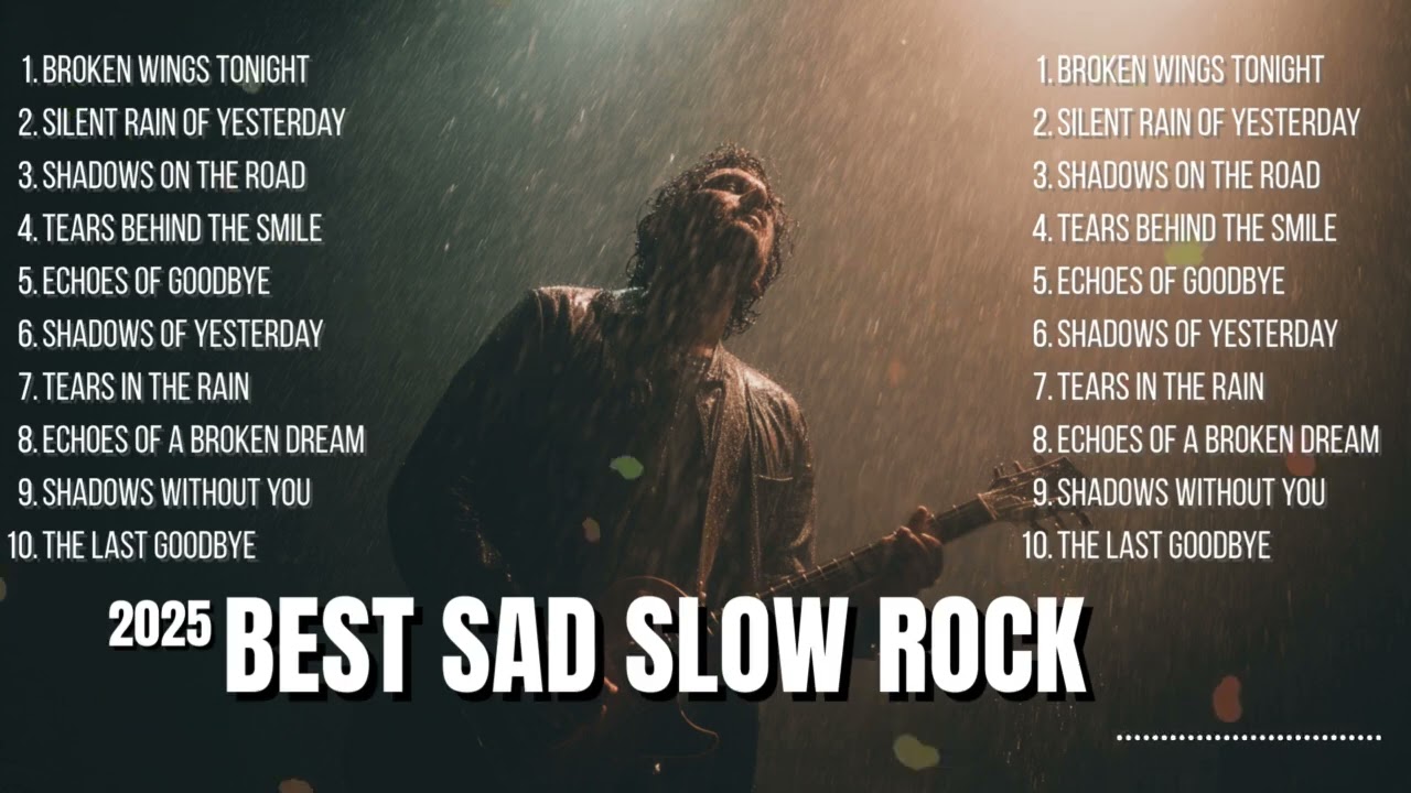 Emotional Rock Playlist 2025 🥀🔥 Best Sad & Powerful Rock Ballads of All Time