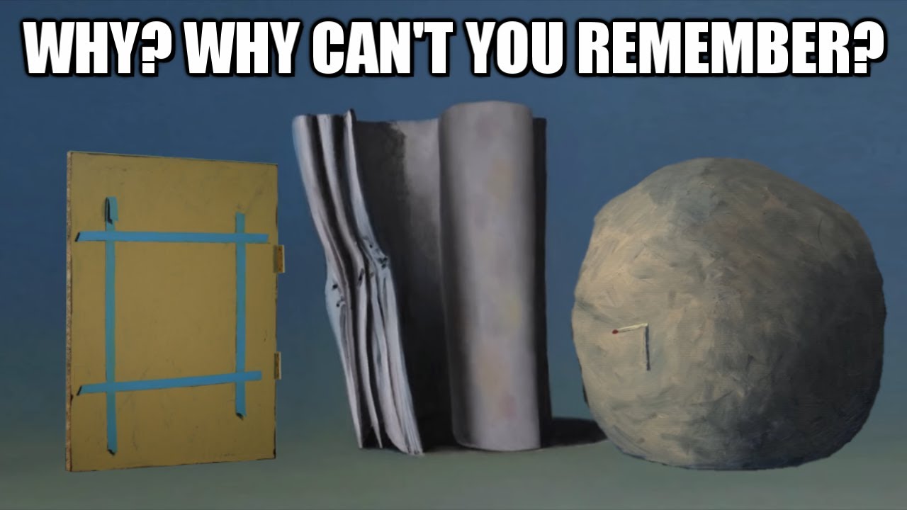why can't you remember?