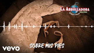 La Arrolladora Banda El Limón De René Camacho - Sobre Mis Pies (Visualizer)