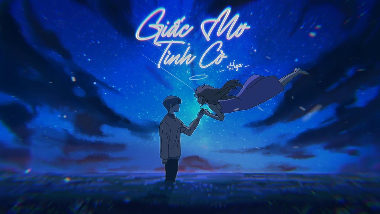 Hiya - ‘GIẤC MƠ TÌNH CỜ’ - Official Video Hiya - ‘GIẤC MƠ TÌNH CỜ’ - Official Video