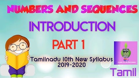 Numbers and sequences | 10th Maths New Syllabus 2019-2020| Part 1 (Tamil)