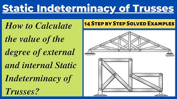 Static Indeterminacy of Trusses| External and Internal Indeterminacy