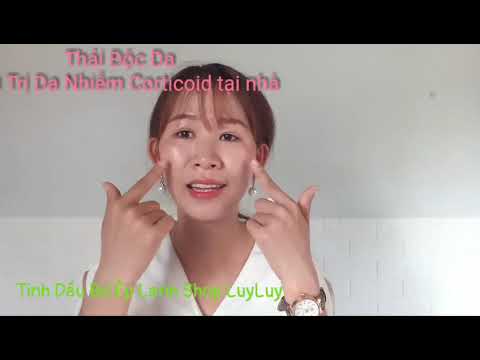 (Phần 1)Hướng dẫn thải độc da - Điều trị da nhiễm corticoid - Da mỏng nổi chỉ máu tại nhà đơn giản