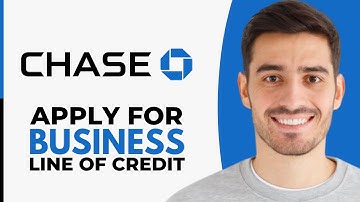 How to Apply For Chase Business Line of Credit - Step by Step