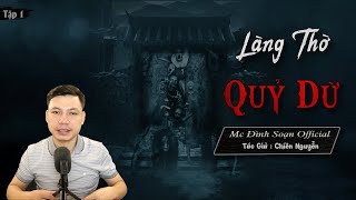 [Siêu Phẩm] LÀNG THỜ QUỶ DỮ - Truyện ma làng quê mới có thật Mc Đình Soạn kể Lạnh Gáy