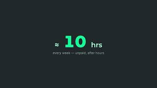 The Second Shift: Find 5 Hours a Week, or the Assessment Is Free