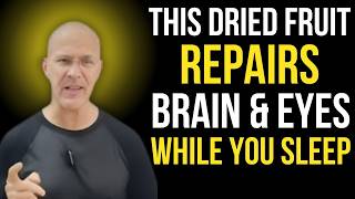 Eat These 3 Dry Fruits to Repair Vision and Boost Memory Naturally While You Sleep | Dr. Alan Mandel