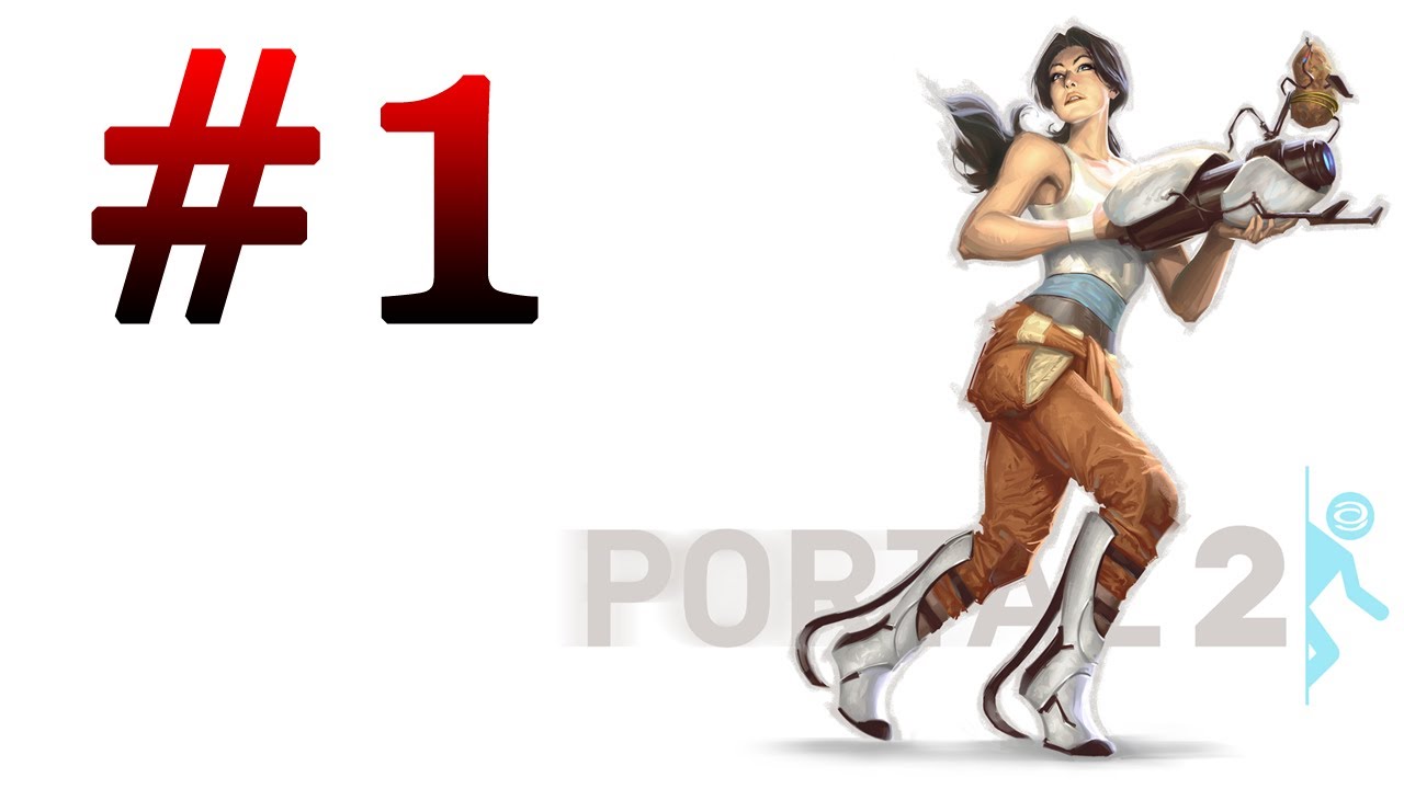 Portal 2 - Chapitre 1 : Appel de Courtoisie (Partie 1) - YouTube