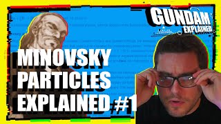 Gundam Minovsky Physics Explained! Part 1