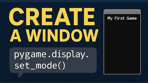 Make a Pygame Window From Scratch!